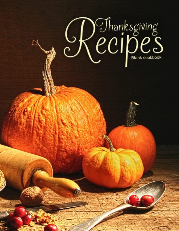 Blank Cookbook: Thanksgiving Recipes: 100 page blank recipe book